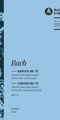 Bach: Kantate BWV 70 Wachet! betet! betet! wachet!