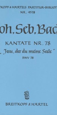 Bach: Kantate BWV 78 Jesu, der du meine Seele