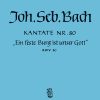 Bach: Kantate BWV 80 Ein feste Burg ist unser Gott