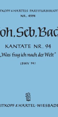 Bach: Kantate BWV 94 Was frag ich nach der Welt