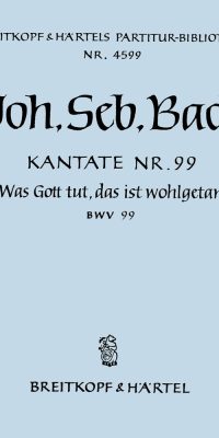 Bach: Kantate BWV 99 Was Gott tut, das ist wohlgetan (Breitkopf)
