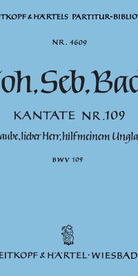 Bach: Kantate BWV 109 Ich glaube, lieber Herr, hilf meinem Unglauben