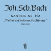 Bach: Kantate BWV 140 Wachet Auf, Ruft Uns Die Stimme