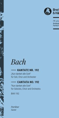 Bach: Kantate BWV 192 Nun danket alle Gott