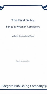 First Solos: Songs by Women Comp. Vol.2, Med Voice