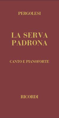 Pergolesi: Pergolesi: La Serva Padrona