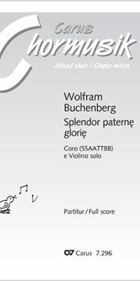 Wolfram Buchenberg: Splendor Paternae Gloriae