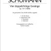 Schumann: Vier Doppelchörige Gesänge Op. 141