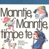 Manntje, Manntje, timpe te