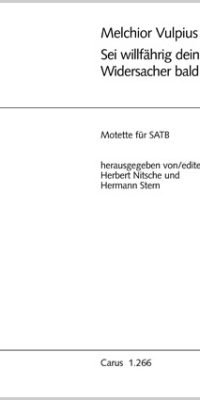 Vulpius: Sei willfährig deinem Widersacher (Partituur)