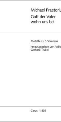Praetorius: Gott, der Vater, wohn uns bei (Partituur)