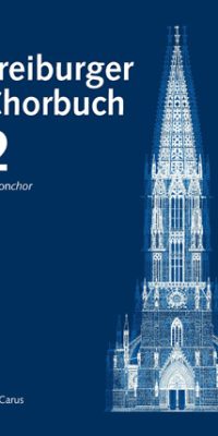 Freiburger Chorbuch 2. Editionchor