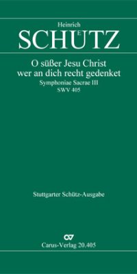 Schütz: O süßer Jesu Christ, wer an dich recht