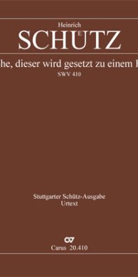 Schütz: Siehe, dieser wird gesetzt