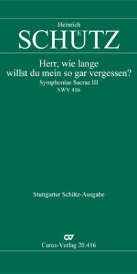 Schütz: Herr, wie lang willst du mein
