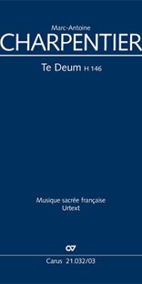 Marc-Antoine Charpentier: Te Deum (Vocal score)