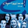 Chorissimo! Blue. Editionchor / Schülerband