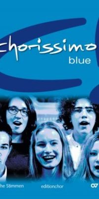 Chorissimo! Blue. Editionchor / Schülerband
