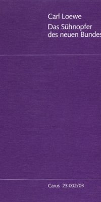 Carl Loewe: Das Sühnopfuer des neuen Bundes (Vocalscore)