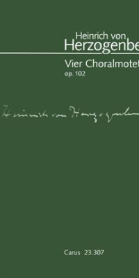 Herzogenberg: Vier Choralmotetten op. 102