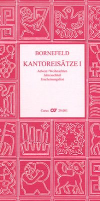 Bornefeld: Kantoreis?tze I [Advent und Epiphanias]