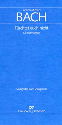 Johann Michael Bach: Fürchteteuch nicht (Partituur)