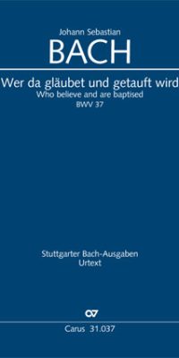 Bach: Kantate BWV 37 Wer da gläubet und getauft wird