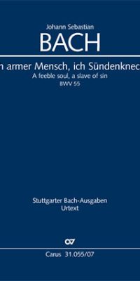 Bach: Ich armer Mensch, ich Sündenknecht BWV 55