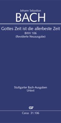 Bach: Kantate BWV 106 Gottes Zeit ist die allerbeste Zeit
