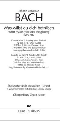 Bach: Kantate BWV 107 Was willst du dich betrüben (Koorpartituur)