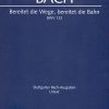 Bach: Kantate BWV 132 Bereitet die Wege, bereitet die Bahn (Vocal Score)