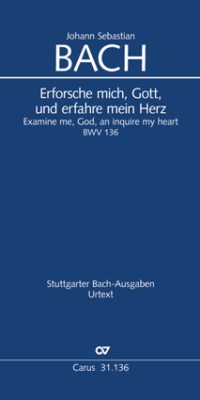 Bach: Kantate BWV 136 Erforsche mich, Gott, und erfahre mein Herz (Partituur)