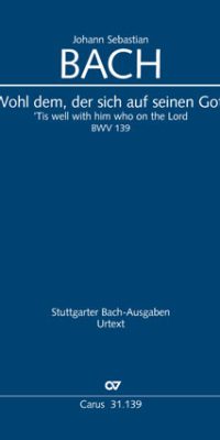 Bach: Kantate BWV 139 Wohl dem, der sich aus seinen Gott (Partituur)