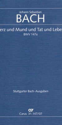 Bach: Herz und Mund und Tat und Leben BWV 147a (Studiepartituur)