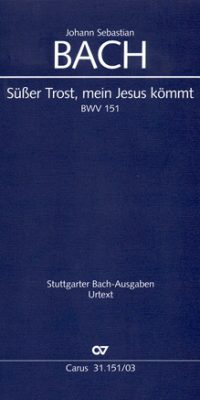 Bach: BWV 151 Süsser Trost, mein Jesus kömmt (Vocal Score)