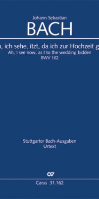 Bach: Kantate BWV 162 Ach, ich sehe, itzt, da ich zur Hochzeit gehe (Partituur)