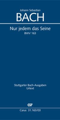 Bach: Kantate BWV 163 Nur jedem das Seine (Vocalscore)