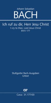 Bach: Kantate BWV 177 Ich ruf zu dir, Herr Jesu Christ (Vocalscore)