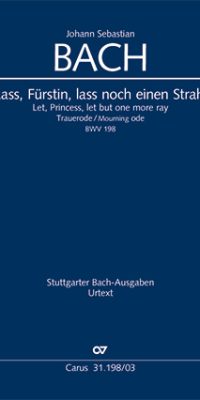 Bach: BWV 198 Lass, Fürstin, lass noch einen Strahl (Vocalscore)