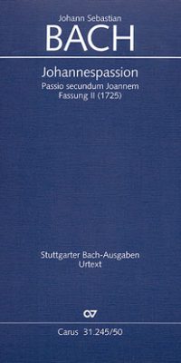 Bach: Johannespassion BWV 245 - Verson III (Partituur)