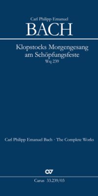 Bach: Klopstocks Morgengesang am Schöpfungsfeste (BR-CPEB G 1 (Wq 239))