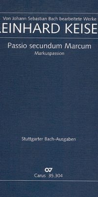Keiser: St. Mark Passion (Koorpartituur)