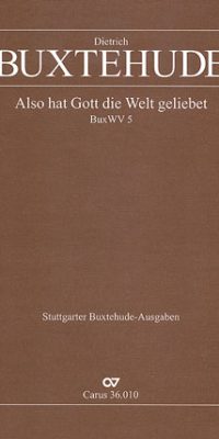 Buxtehude: Also hat Gott die Welt geliebet