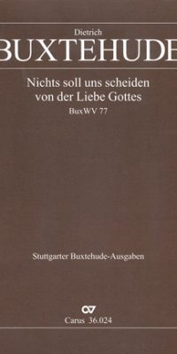 Buxtehude: Nichts soll uns scheiden von der Liebe Gottes (BuxWV 77)