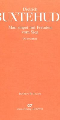 Dietrich Buxtehude: Man singet mit Freuden vom Sieg