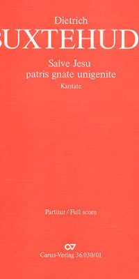 Dietrich Buxtehude: Salve Jesu, patris gnate unigenite