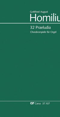 Homilius: 32 Praeludia zu geistlichen Liedern für zwei Claviere und Pedal. Homilius-Werkausgabe