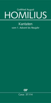 Homilius: Kantaten vom 1. Advent bis Neujahr. Werkausgabe