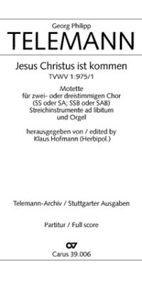 Telemann: Jesus Christus ist kommen (TVWV 1:975/1)