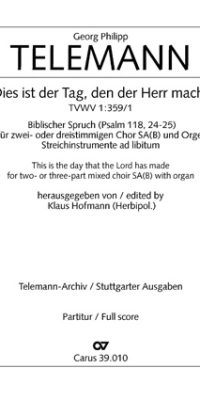 Telemann: Dies ist der Tag, den der Herr macht (TVWV 1:359/1)